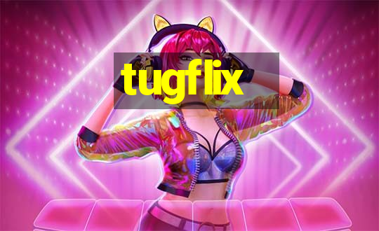 tugflix