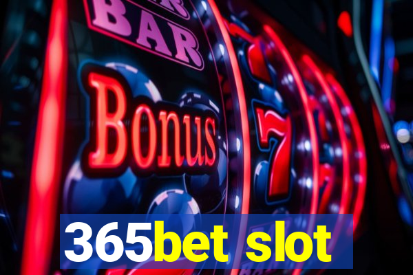 365bet slot