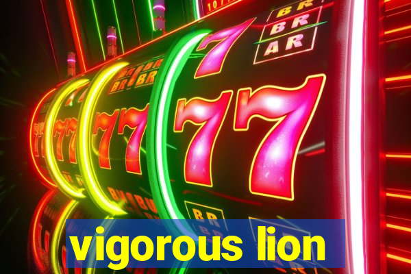 vigorous lion