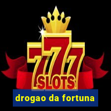 drogao da fortuna