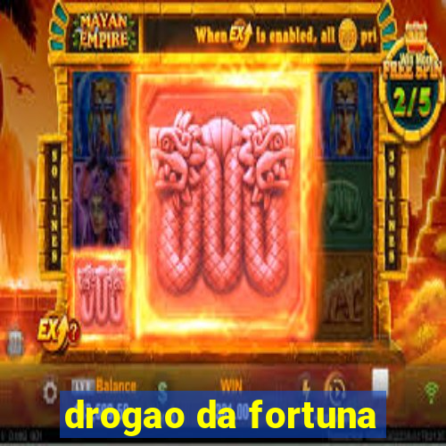 drogao da fortuna