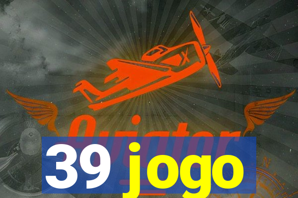 39 jogo