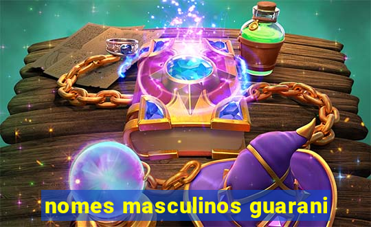 nomes masculinos guarani