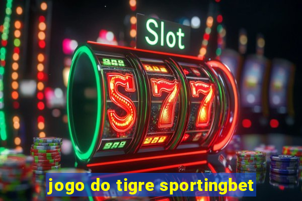 jogo do tigre sportingbet