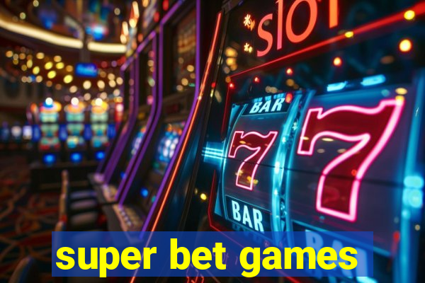 super bet games