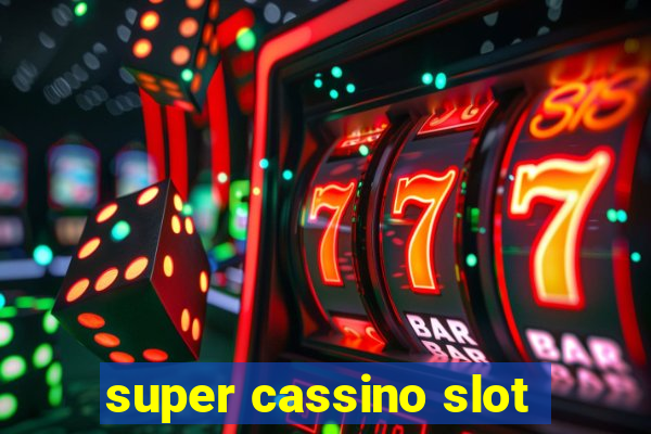 super cassino slot