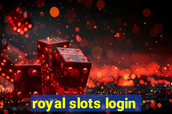 royal slots login