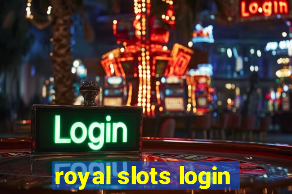 royal slots login