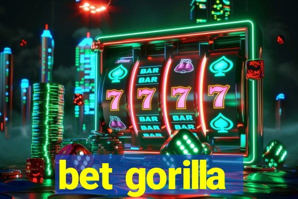 bet gorilla