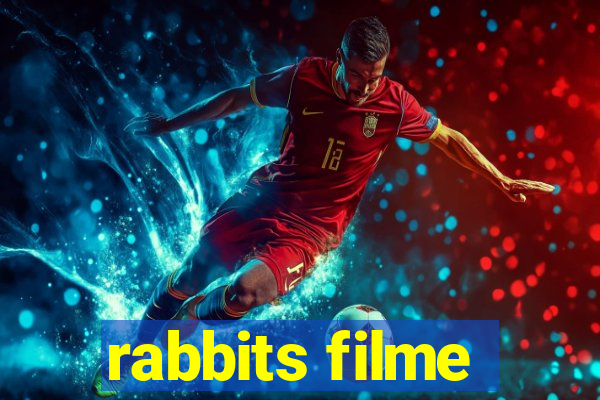 rabbits filme