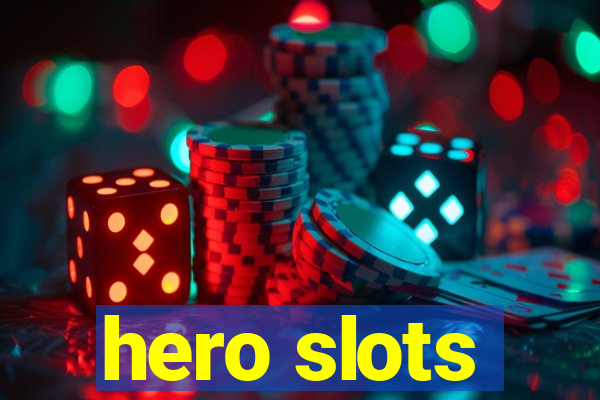 hero slots