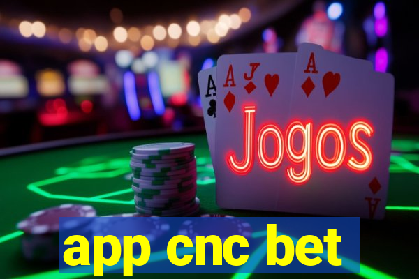 app cnc bet