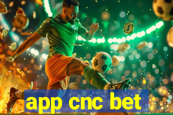 app cnc bet