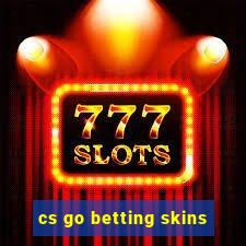 cs go betting skins