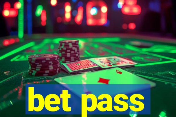 bet pass