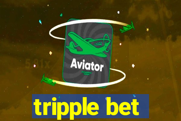 tripple bet