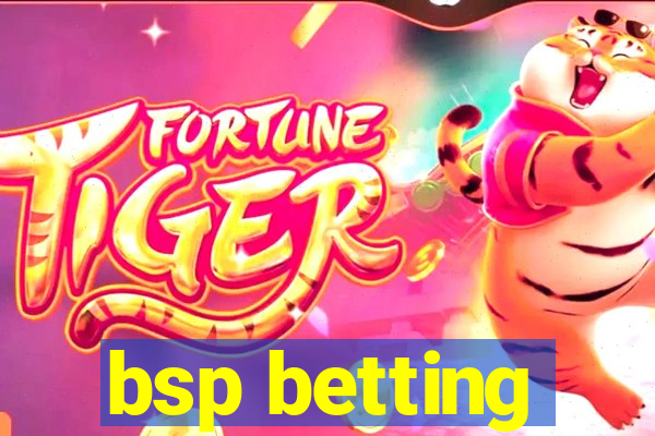 bsp betting