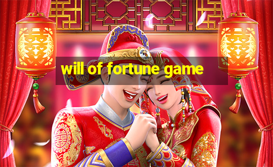 will of fortune game