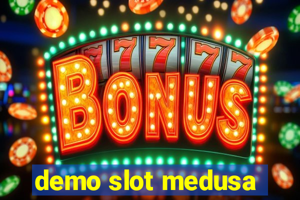 demo slot medusa