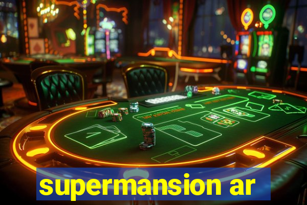 supermansion ar