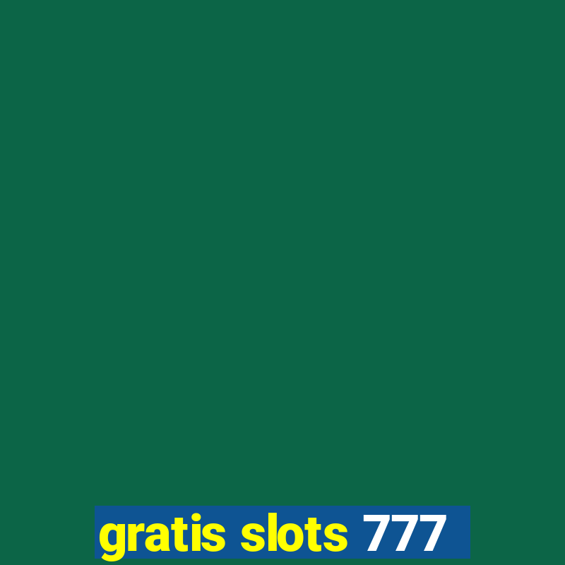 gratis slots 777