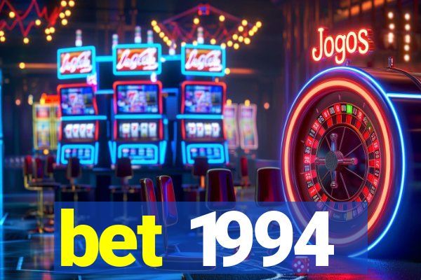 bet 1994