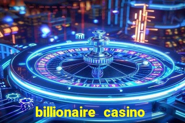 billionaire casino slot games