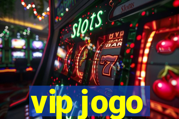 vip jogo