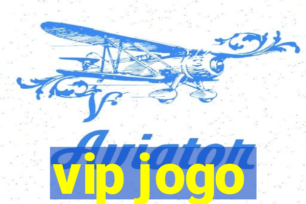 vip jogo