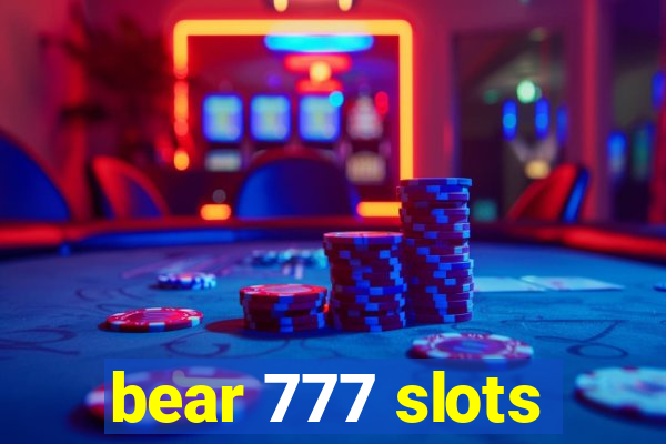 bear 777 slots