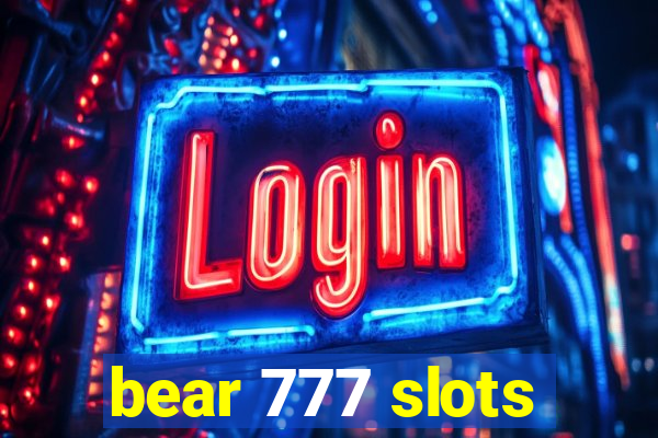 bear 777 slots