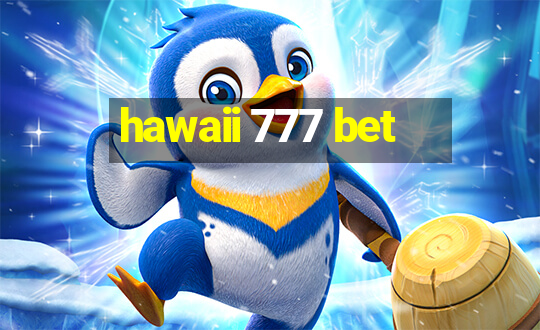 hawaii 777 bet