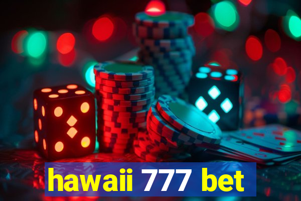 hawaii 777 bet