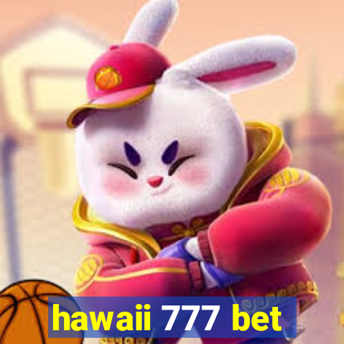 hawaii 777 bet