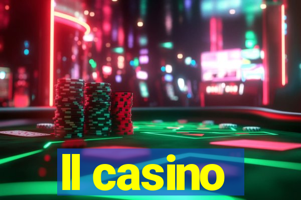 ll casino