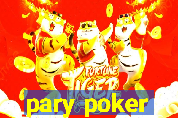 pary poker