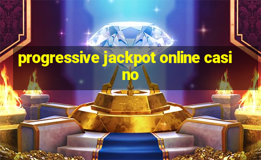 progressive jackpot online casino