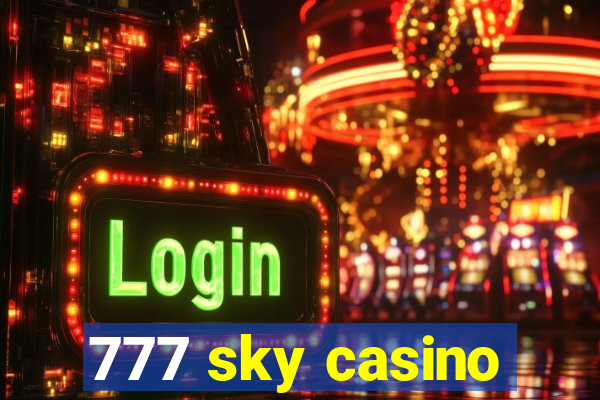 777 sky casino