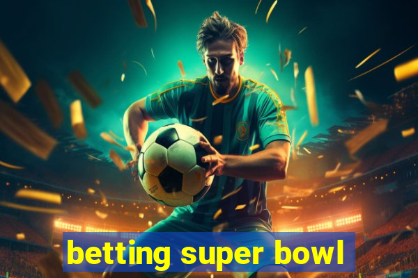 betting super bowl