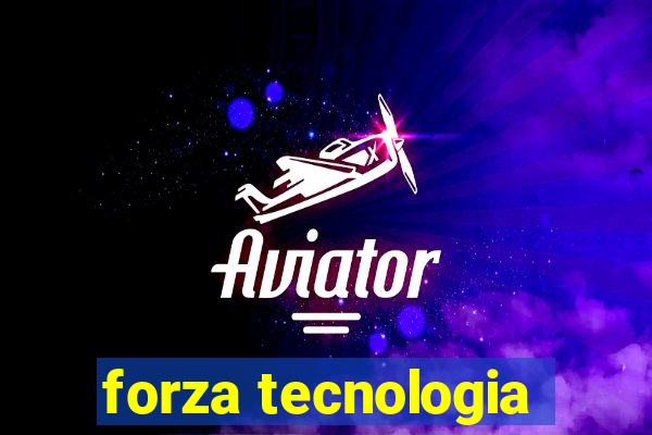 forza tecnologia