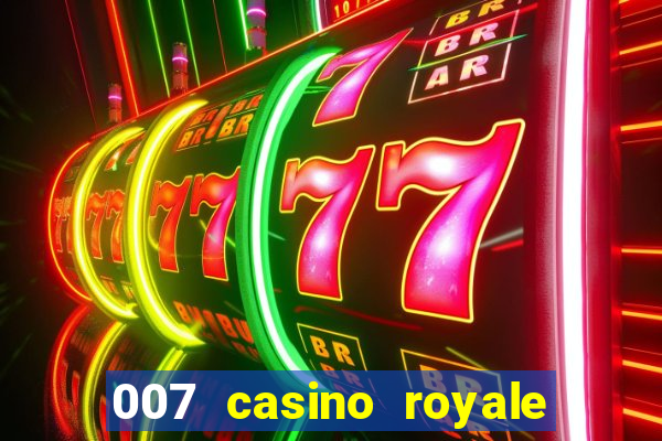 007 casino royale completo legendado