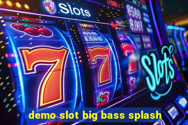 demo slot big bass splash