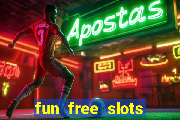 fun free slots casinos games