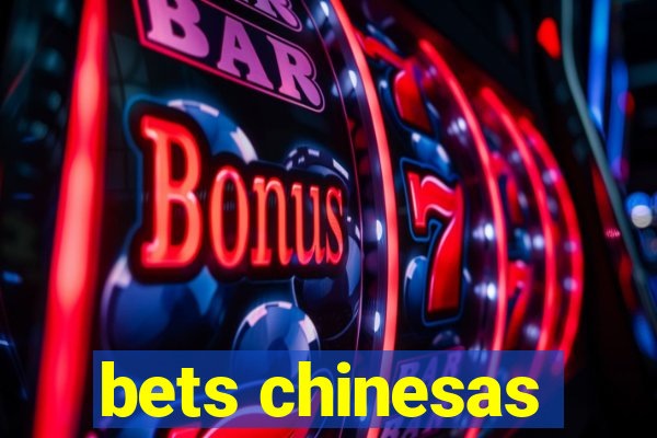 bets chinesas