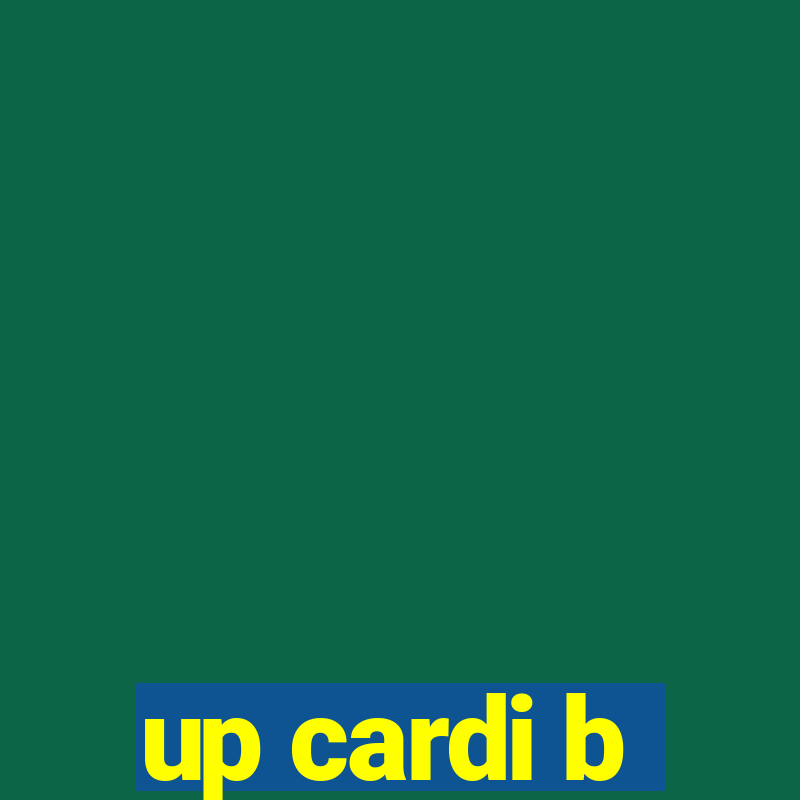 up cardi b