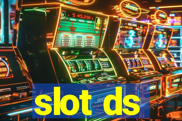 slot ds