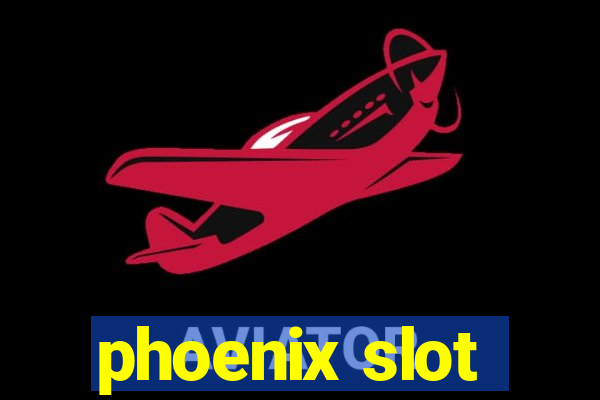 phoenix slot