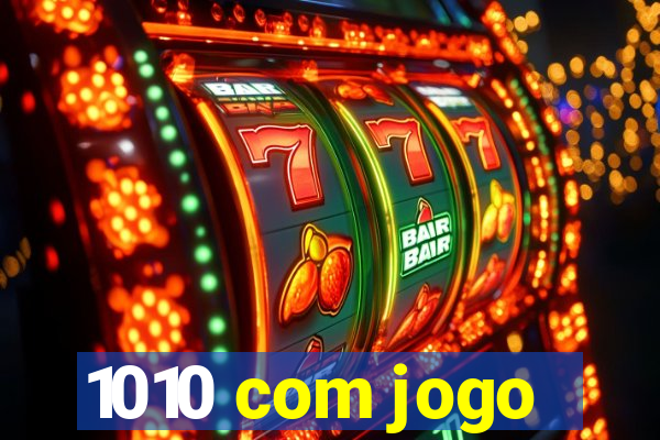 1010 com jogo