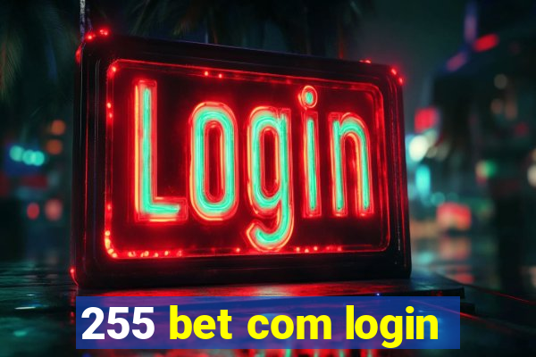 255 bet com login