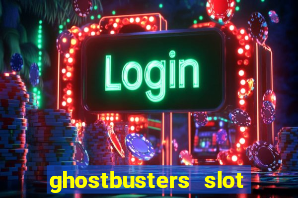 ghostbusters slot machine vegas